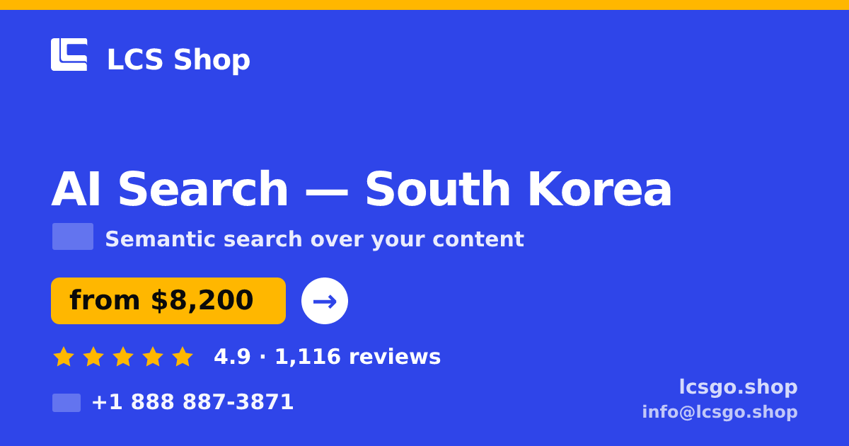 AI Search in South Korea — from $8,200, rated 4.9/5 by 1116 clients. LCS Shop.