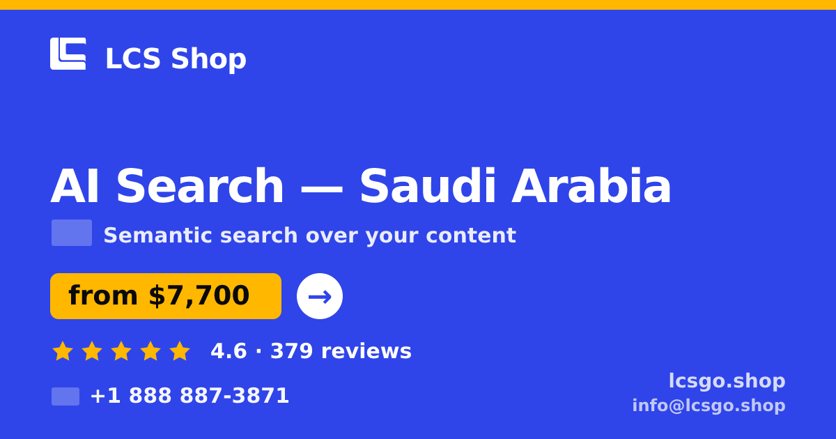 AI Search in Saudi Arabia — from $7,700, rated 4.6/5 by 379 clients. LCS Shop.