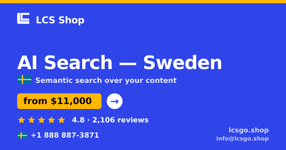 AI Search in Sweden — from $11,000, rated 4.8/5 by 2106 clients. LCS Shop.