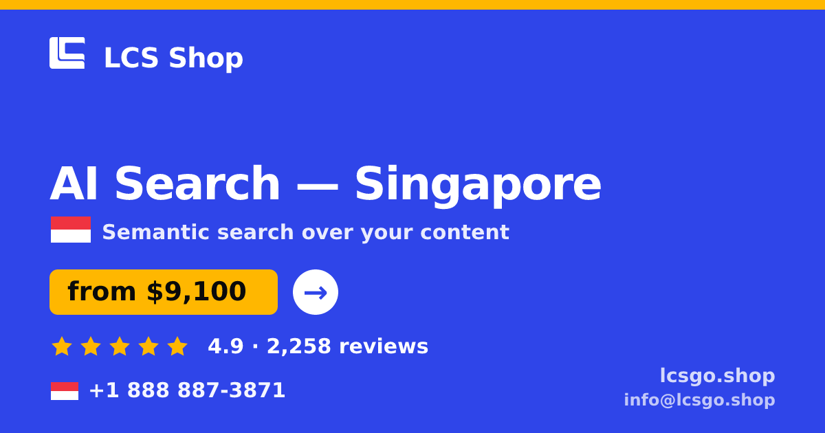 AI Search in Singapore — from $9,100, rated 4.9/5 by 2258 clients. LCS Shop.