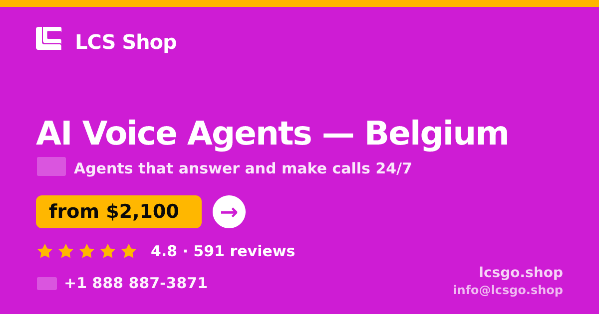 AI Voice Agents in Brussels — from $2,800/mo, rated 4.7/5 by 2719 clients. LCS Shop.