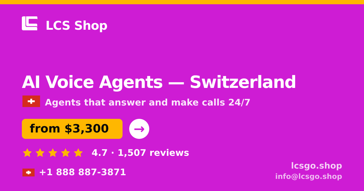 AI Voice Agents in Switzerland — from $3,300/mo, rated 4.7/5 by 1507 clients. LCS Shop.