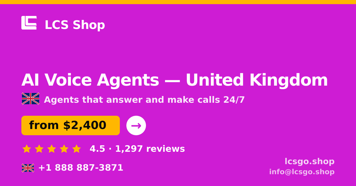AI Voice Agents in United Kingdom — from $2,400/mo, rated 4.5/5 by 1297 clients. LCS Shop.