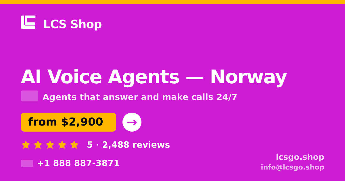 AI Voice Agents in Norway — from $2,900/mo, rated 5/5 by 2488 clients. LCS Shop.