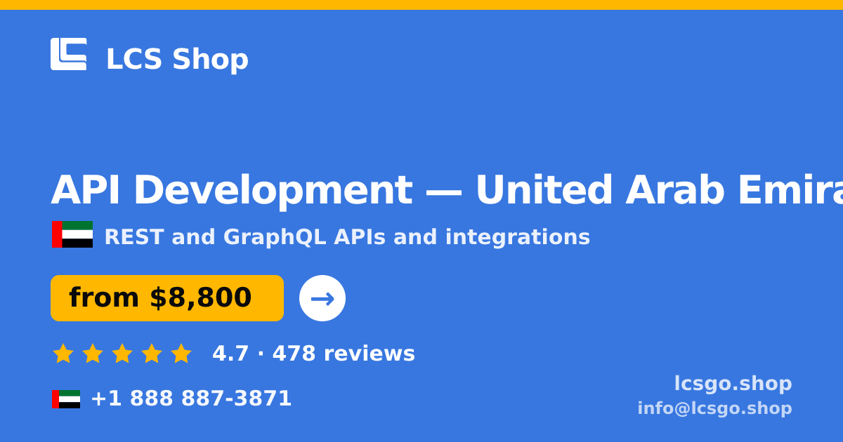 API Development in United Arab Emirates — from $8,800, rated 4.7/5 by 478 clients. LCS Shop.