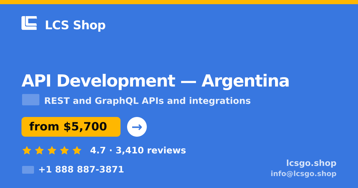 API Development in Argentina — from $5,700, rated 4.7/5 by 3410 clients. LCS Shop.