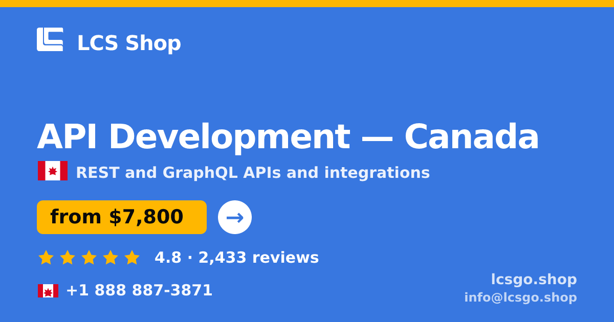 API Development in Canada — from $7,800, rated 4.8/5 by 2433 clients. LCS Shop.