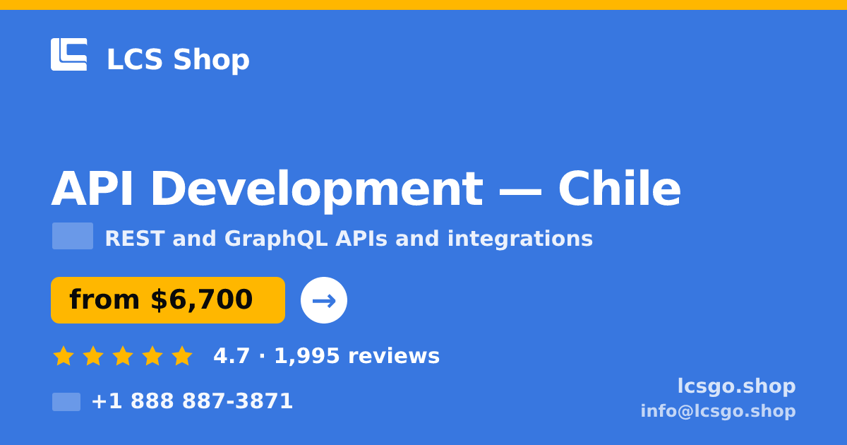 API Development in Chile — from $6,700, rated 4.7/5 by 1995 clients. LCS Shop.