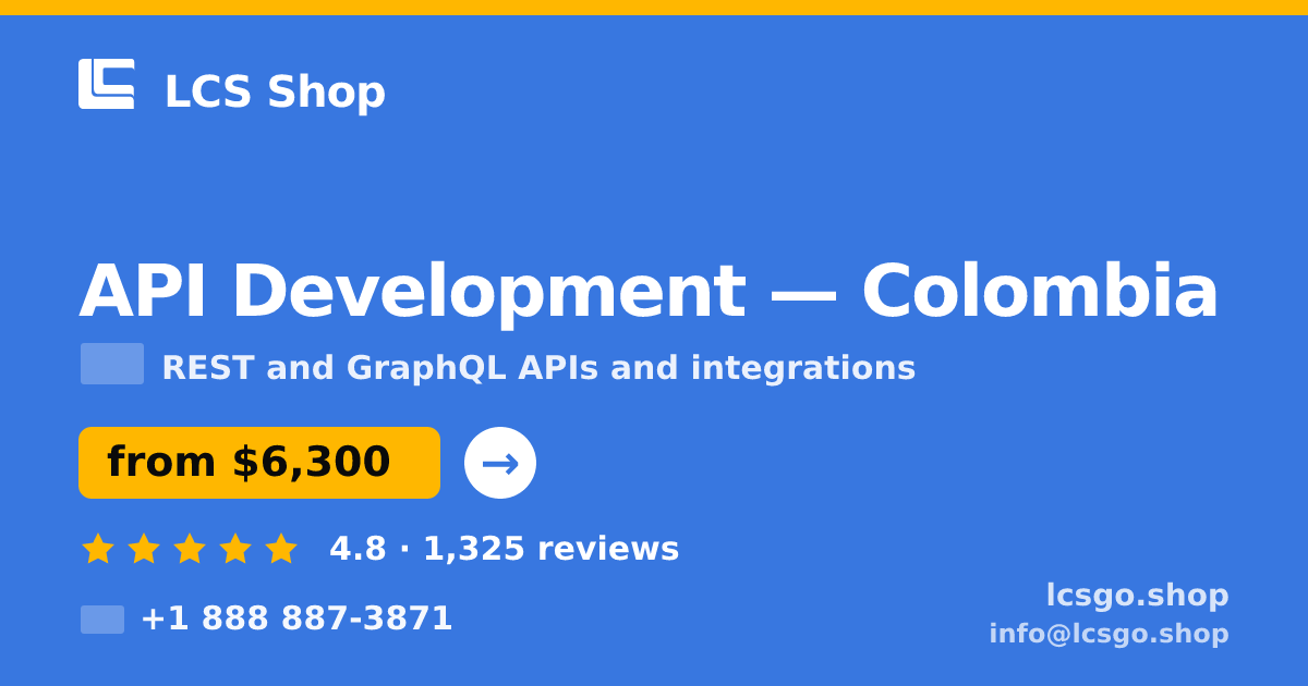 API Development in Colombia — from $6,300, rated 4.8/5 by 1325 clients. LCS Shop.