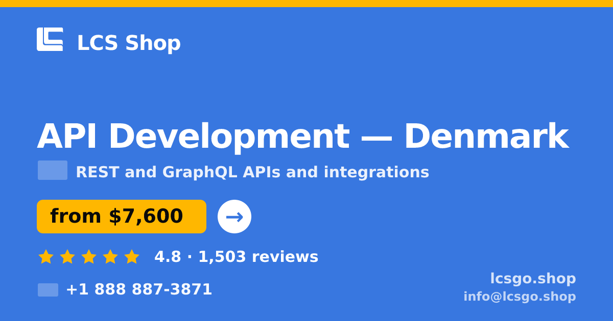 API Development in Denmark — from $7,600, rated 4.8/5 by 1503 clients. LCS Shop.