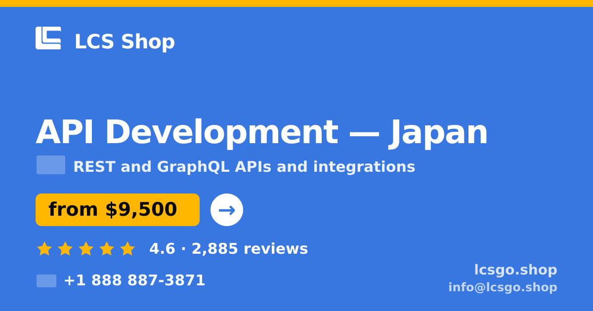 API Development in Japan — from $9,500, rated 4.6/5 by 2885 clients. LCS Shop.