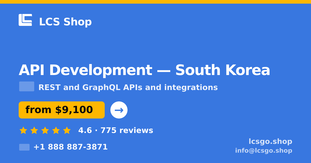 API Development in South Korea — from $9,100, rated 4.6/5 by 775 clients. LCS Shop.