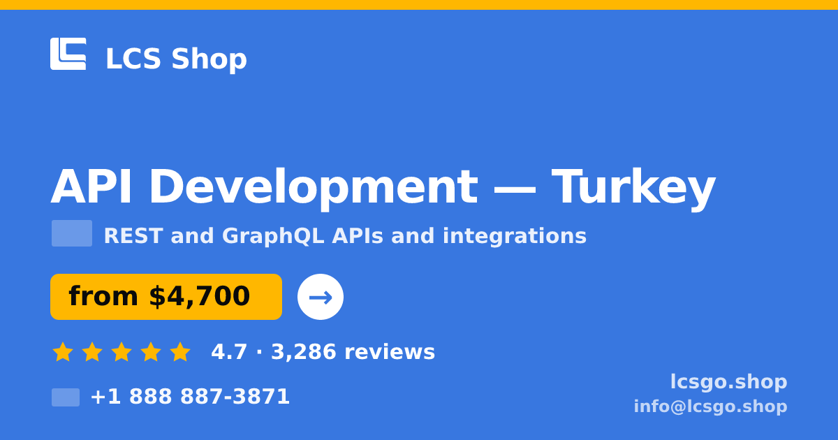 API Development in Turkey — from $4,700, rated 4.7/5 by 3286 clients. LCS Shop.