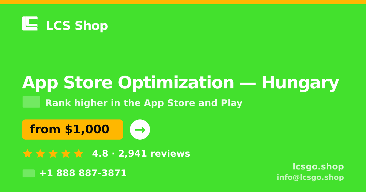 App Store Optimization in Hungary — from $1,000/mo, rated 4.8/5 by 2941 clients. LCS Shop.