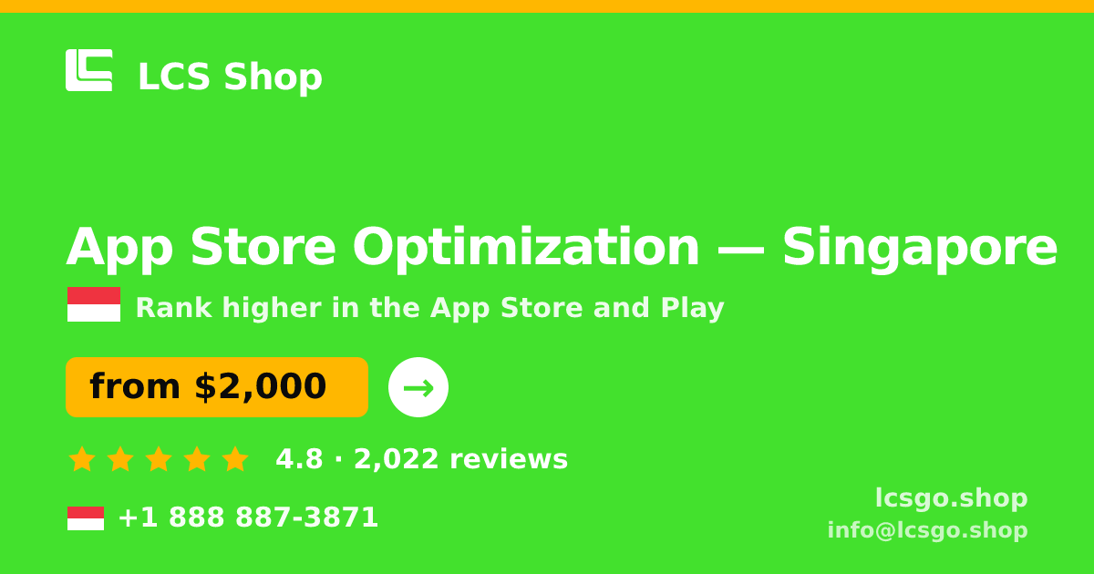 App Store Optimization in Singapore — from $2,000/mo, rated 4.8/5 by 2022 clients. LCS Shop.