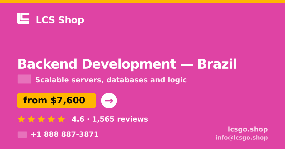 Backend Development in Brazil — from $7,600, rated 4.6/5 by 1565 clients. LCS Shop.