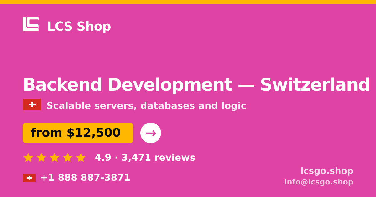 Backend Development in Basel — from $18,500, rated 4.9/5 by 1576 clients. LCS Shop.