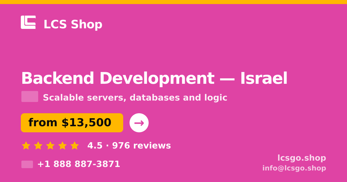Backend Development in Israel — from $13,500, rated 4.5/5 by 976 clients. LCS Shop.