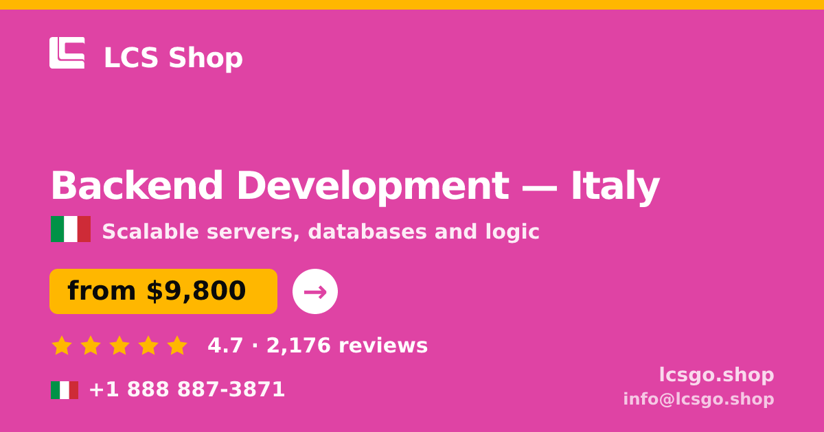 Backend Development in Italy — from $9,800, rated 4.7/5 by 2176 clients. LCS Shop.