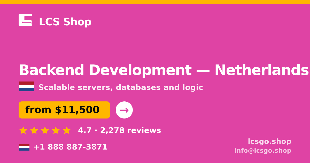 Backend Development in Netherlands — from $11,500, rated 4.7/5 by 2278 clients. LCS Shop.
