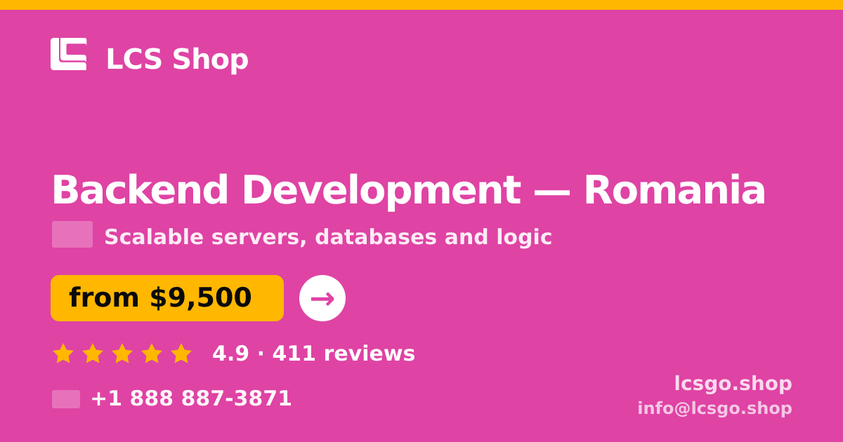 Backend Development in Romania — from $9,500, rated 4.9/5 by 411 clients. LCS Shop.