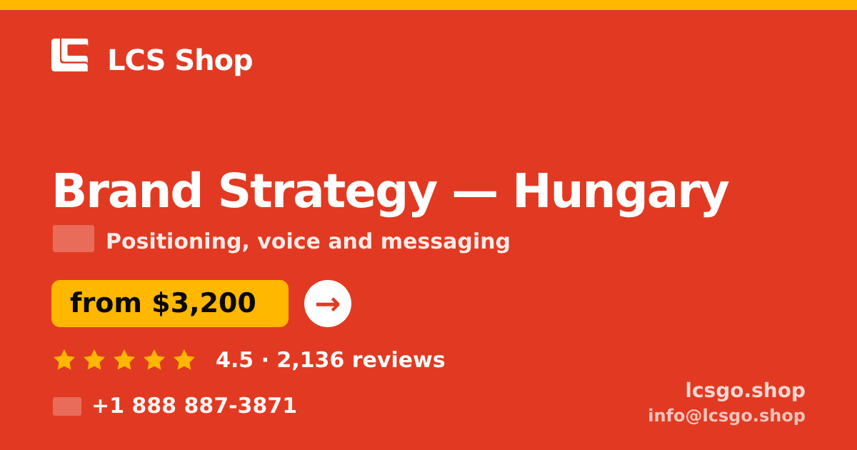 Brand Strategy in Hungary — from $3,200, rated 4.5/5 by 2136 clients. LCS Shop.