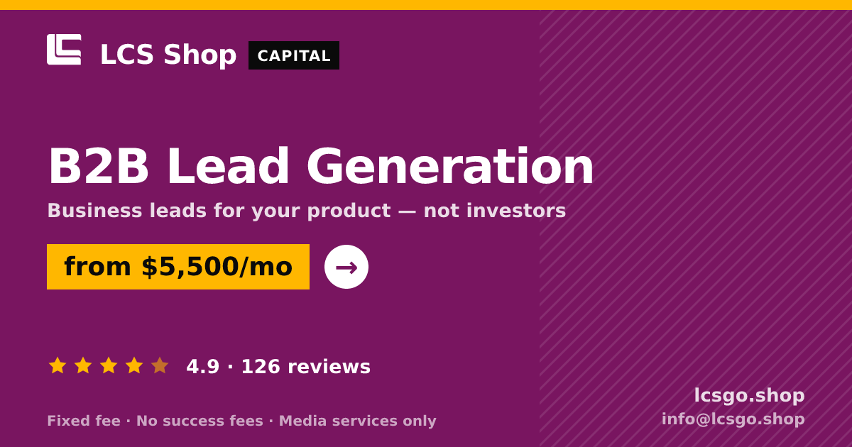 B2B Lead Generation — from $5,500/mo, rated 4.9/5 across 126 reviews. LCS Shop.