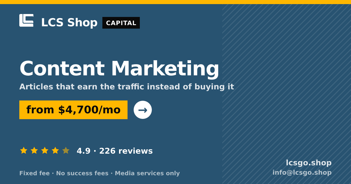 Content Marketing — from $4,700/mo, rated 4.9/5 across 226 reviews. LCS Shop.