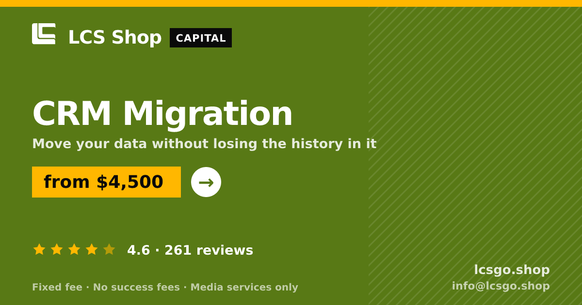 CRM Migration — from $4,500, rated 4.6/5 across 261 reviews. LCS Shop.