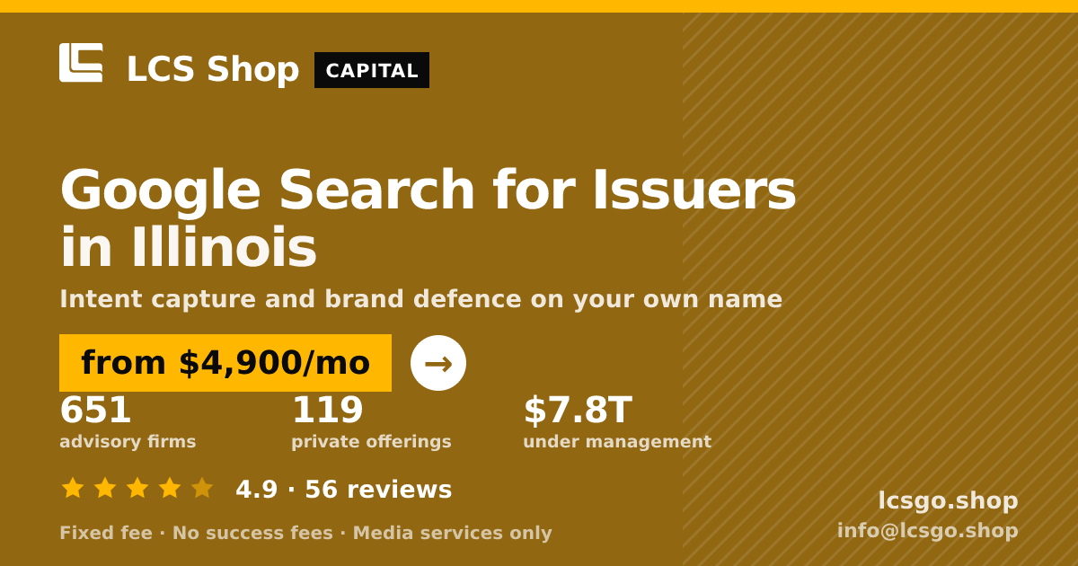 Google Search for Issuers in Illinois — from $4,900/mo, rated 4.9/5 across 56 reviews. LCS Shop.