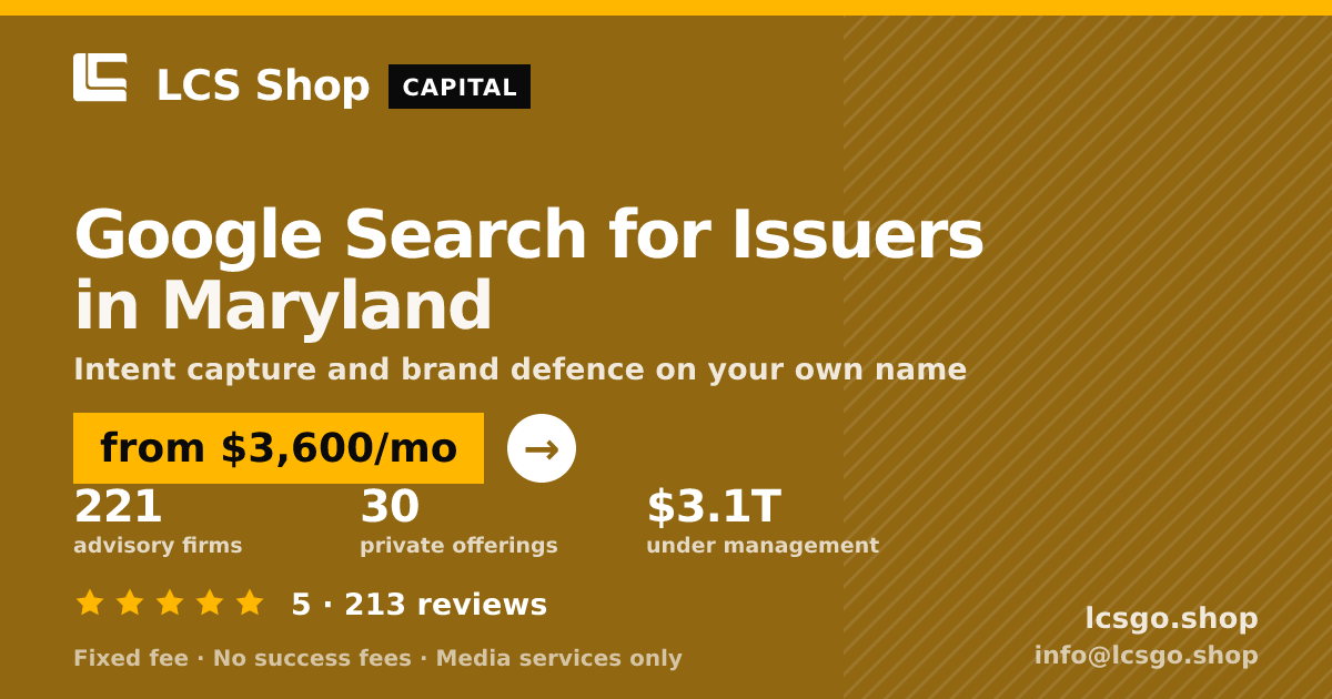 Google Search for Issuers in Maryland — from $3,600/mo, rated 5/5 across 213 reviews. LCS Shop.