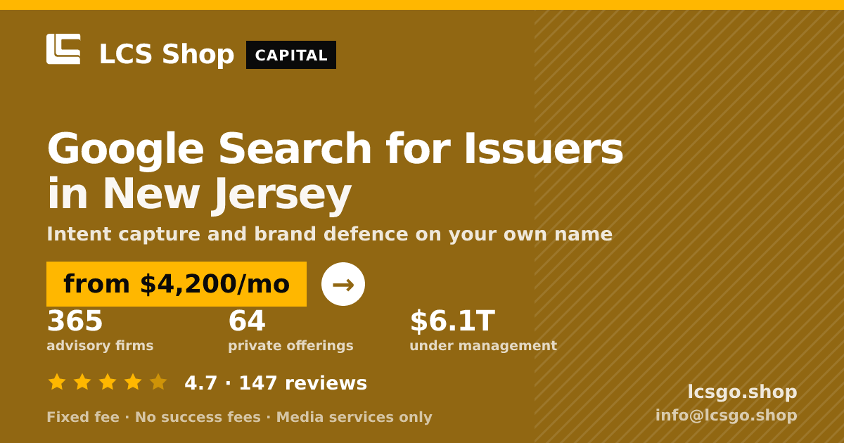 Google Search for Issuers in New Jersey — from $4,200/mo, rated 4.7/5 across 147 reviews. LCS Shop.