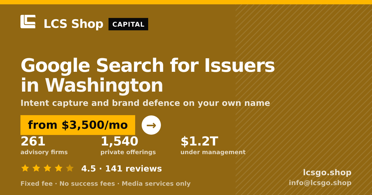 Google Search for Issuers in Washington — from $3,500/mo, rated 4.5/5 across 141 reviews. LCS Shop.