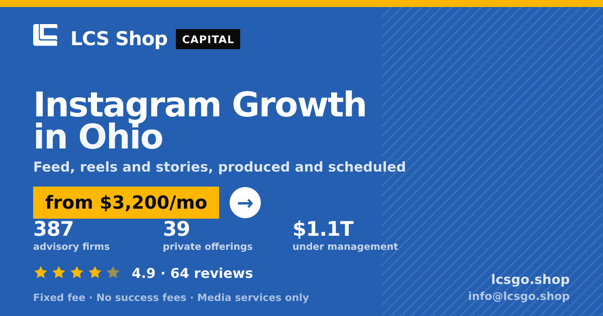 Instagram Growth in Ohio — from $3,200/mo, rated 4.9/5 across 64 reviews. LCS Shop.