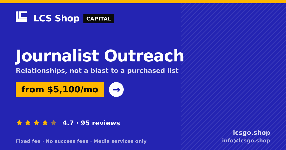 Journalist Outreach — from $5,100/mo, rated 4.7/5 across 95 reviews. LCS Shop.