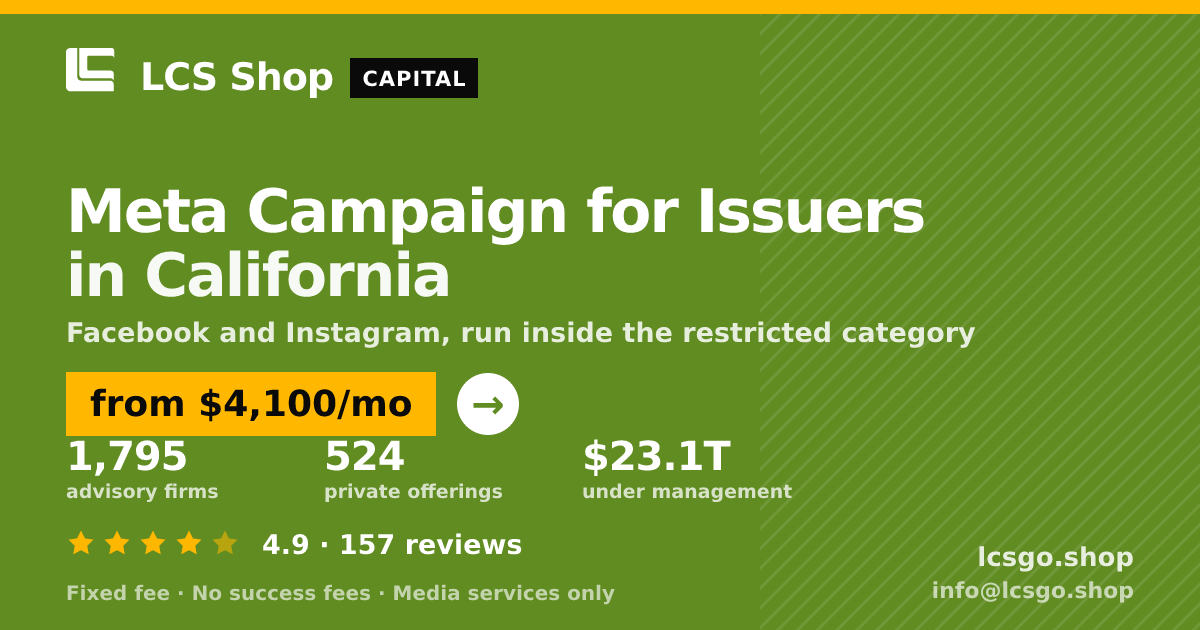 Meta Campaign for Issuers in California — from $4,100/mo, rated 4.9/5 across 157 reviews. LCS Shop.