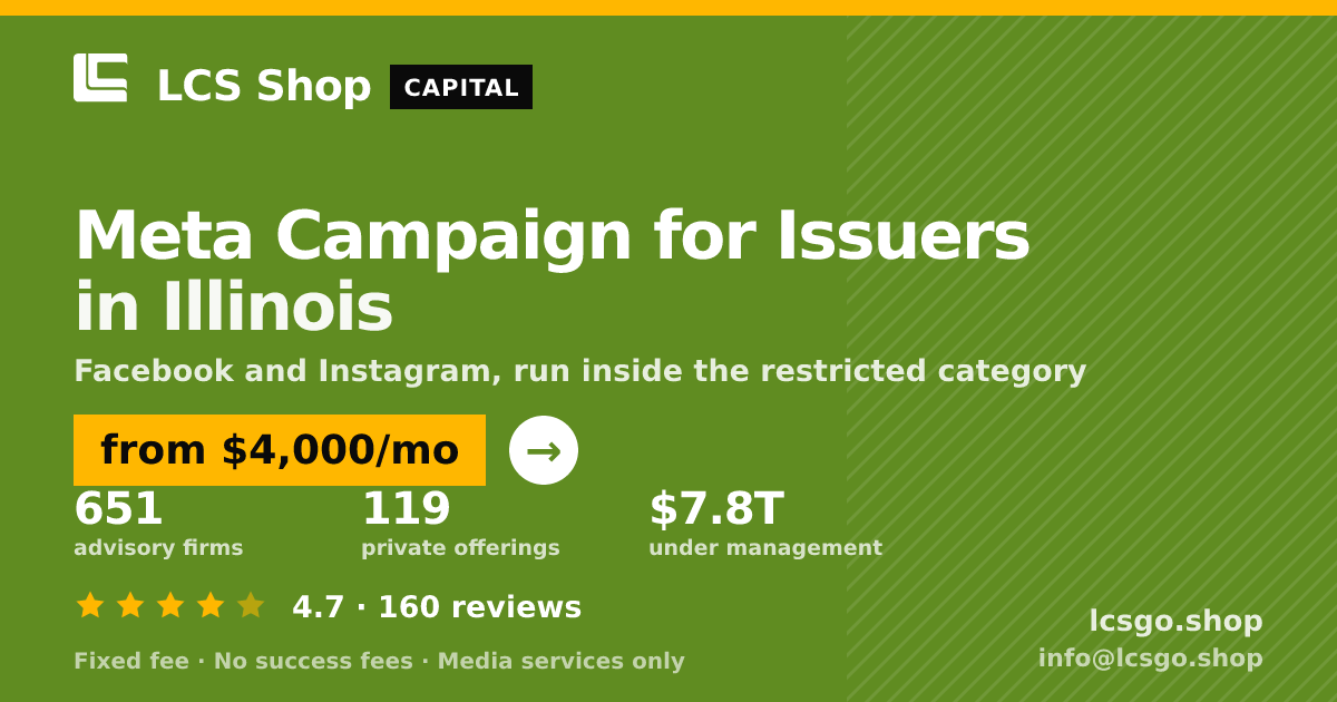Meta Campaign for Issuers in Illinois — from $4,000/mo, rated 4.7/5 across 160 reviews. LCS Shop.