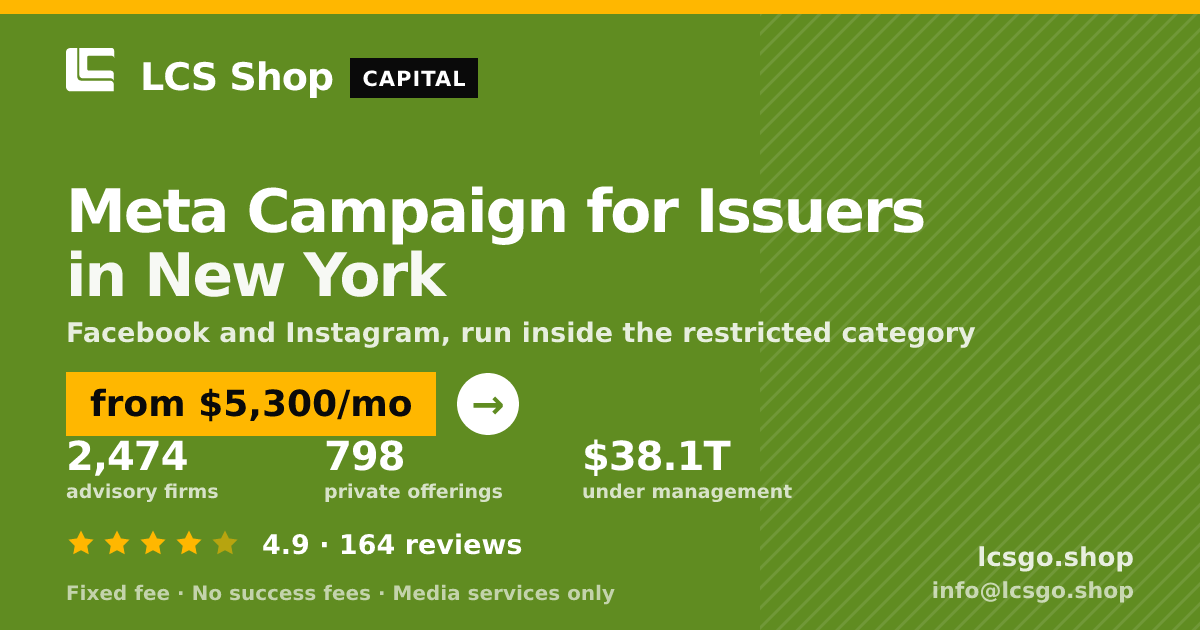 Meta Campaign for Issuers in New York — from $5,300/mo, rated 4.9/5 across 164 reviews. LCS Shop.