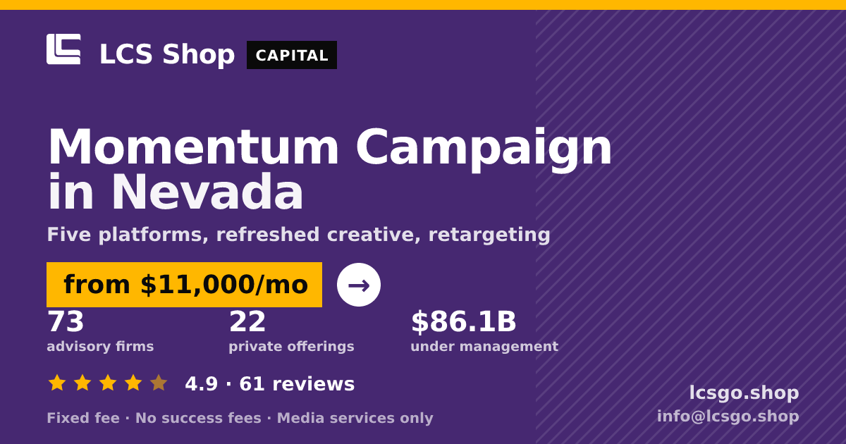 Momentum Campaign in Nevada — from $11,000/mo, rated 4.9/5 across 61 reviews. LCS Shop.