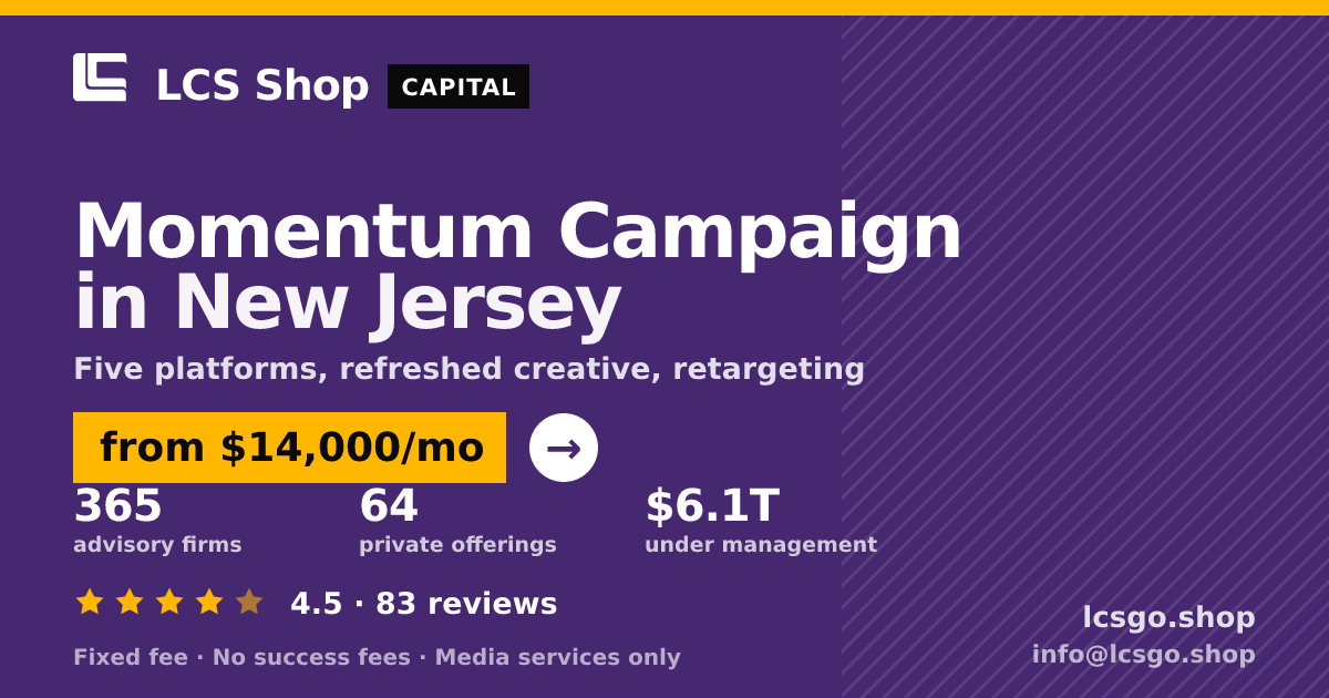 Momentum Campaign in New Jersey — from $14,000/mo, rated 4.5/5 across 83 reviews. LCS Shop.