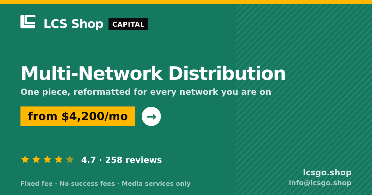 Multi-Network Distribution — from $4,200/mo, rated 4.7/5 across 258 reviews. LCS Shop.
