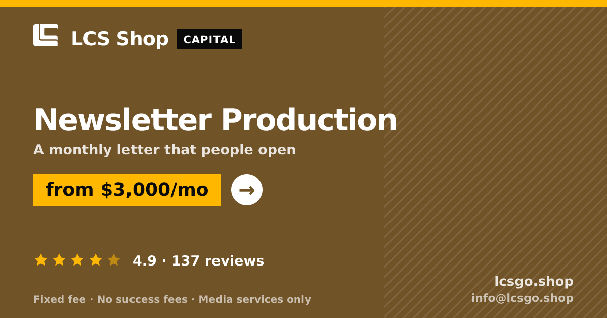 Newsletter Production — from $3,000/mo, rated 4.9/5 across 137 reviews. LCS Shop.