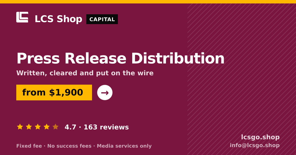 Press Release Distribution — from $1,900, rated 4.7/5 across 163 reviews. LCS Shop.