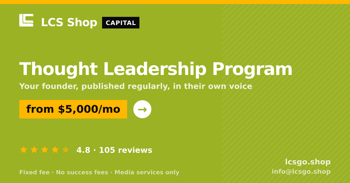 Thought Leadership Program — from $5,000/mo, rated 4.8/5 across 105 reviews. LCS Shop.