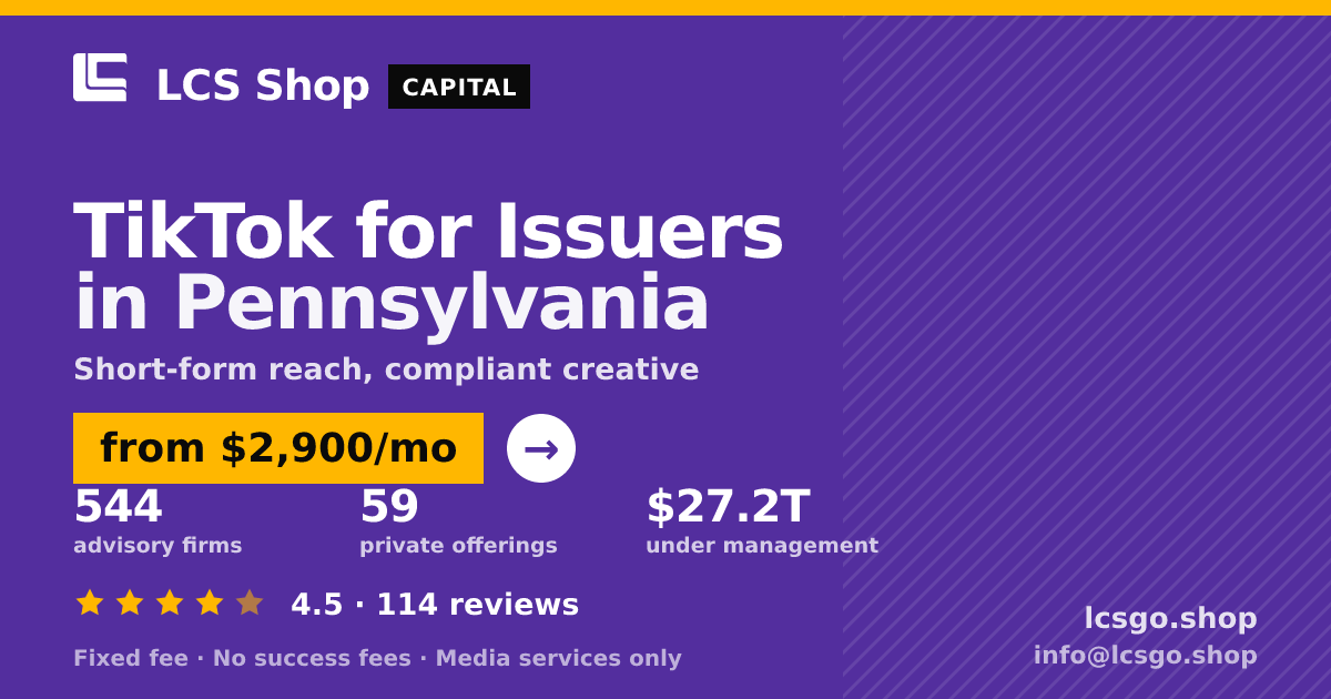 TikTok for Issuers in Pennsylvania — from $2,900/mo, rated 4.5/5 across 114 reviews. LCS Shop.