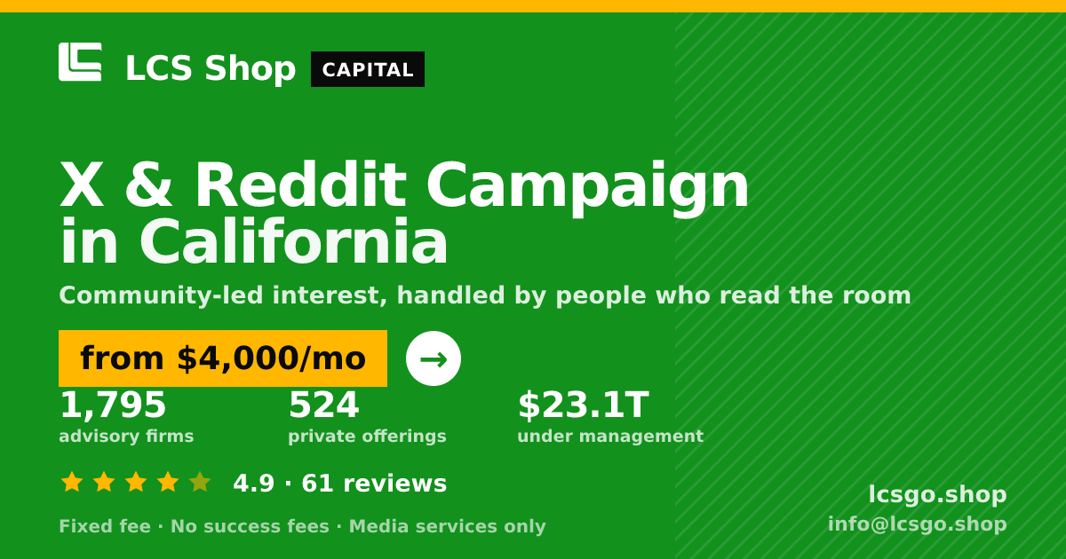 X & Reddit Campaign in California — from $4,000/mo, rated 4.9/5 across 61 reviews. LCS Shop.