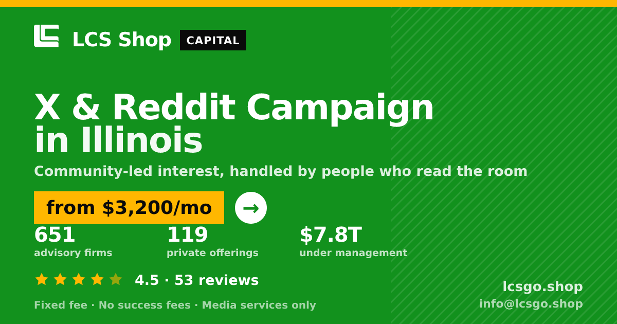 X & Reddit Campaign in Illinois — from $3,200/mo, rated 4.5/5 across 53 reviews. LCS Shop.