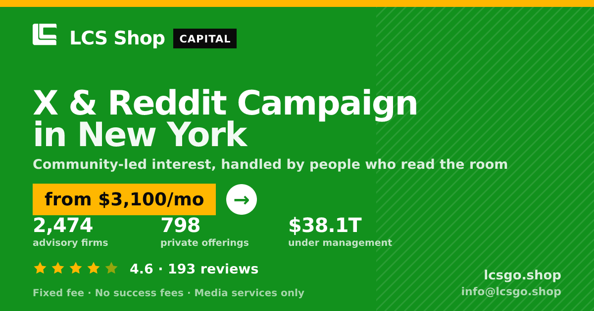 X & Reddit Campaign in New York — from $3,100/mo, rated 4.6/5 across 193 reviews. LCS Shop.