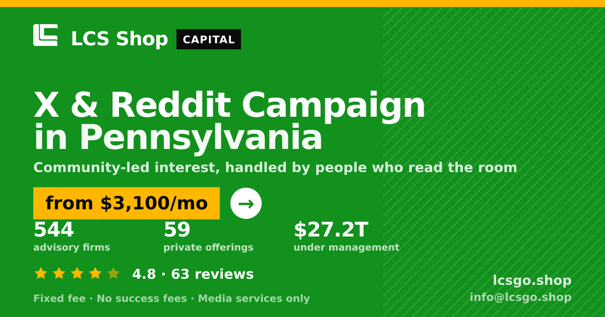 X & Reddit Campaign in Pennsylvania — from $3,100/mo, rated 4.8/5 across 63 reviews. LCS Shop.