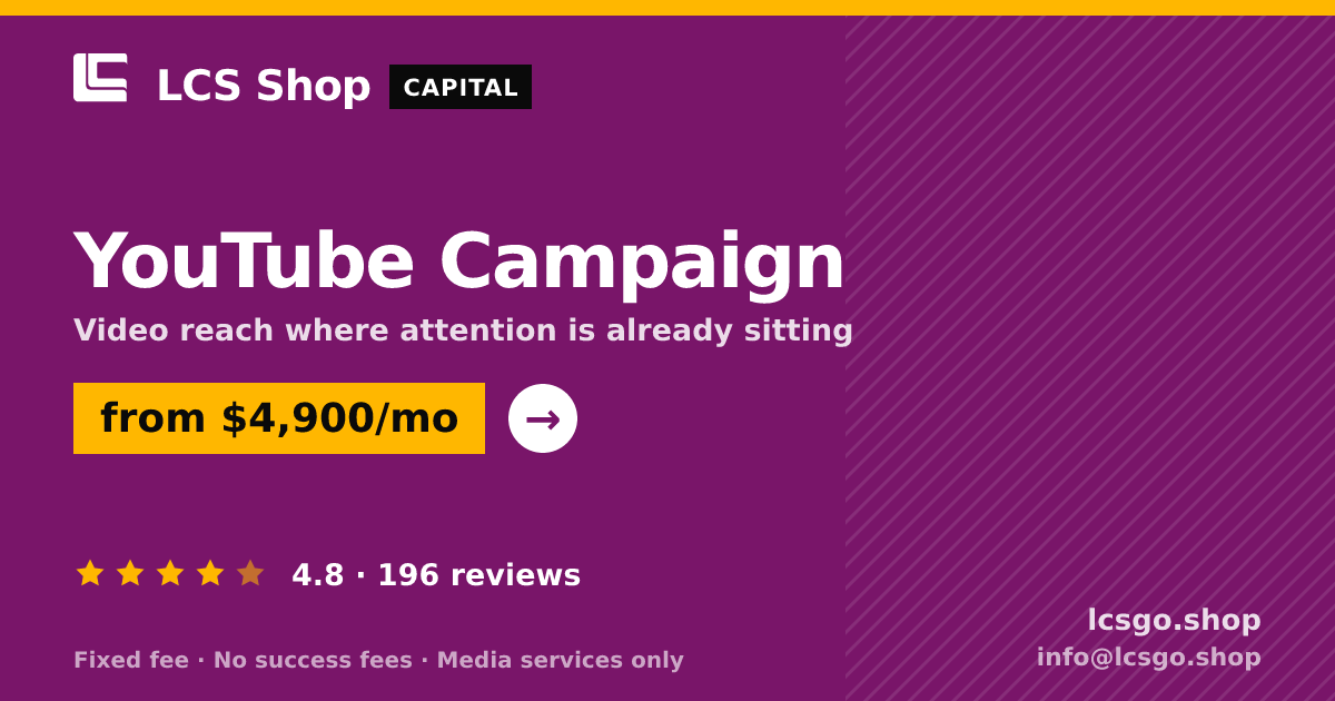 YouTube Campaign — from $4,900/mo, rated 4.8/5 across 196 reviews. LCS Shop.